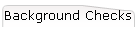 Background Checks
