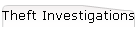 Theft Investigations